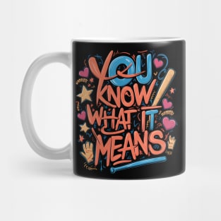 Urban Vibes: You Know What It Means Mug